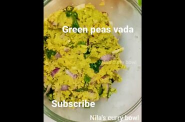 Green peas vada | vadai | snacks recipe |healthy snack watch full video on Nila's curry bowl #shorts