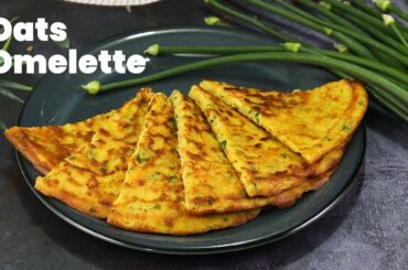 Oats Omelette | Weight Loss Food | Healthy Breakfast Recipe