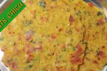 Oats Chila _ Healthy Breakfast Recipe