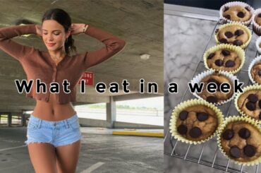 WHAT I EAT IN A WEEK | healthy meal ideas