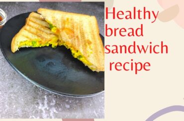 Healthy Veg Sandwich Recipe || Brown Bread Paneer Sandwich || Sandwich for weight loss