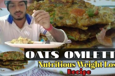 Oats Omlette | Weight Loss Food | Healthy Breakfast Recipe | Oats Omlette Recipe