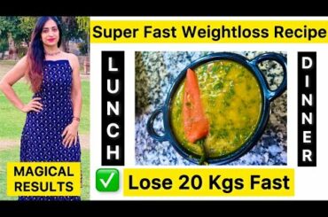 Magical Lunch & Dinner Weightloss Recipe For 20 Kgs Fast Weightloss/ Nisha Arora