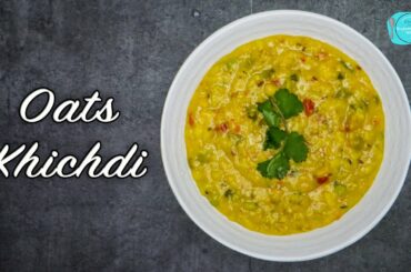 Oats khichdi | Healthy weight loss recipe | khichdi recipe Moong Dal Khichdi In Hindi | Oats Recipes