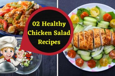02 Healthy Chicken Salad Recipes For Dinner