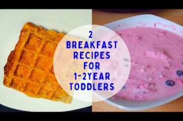 Breakfast recipes for 1-2 year Baby/Toddler| Quick & Healthy Breakfast