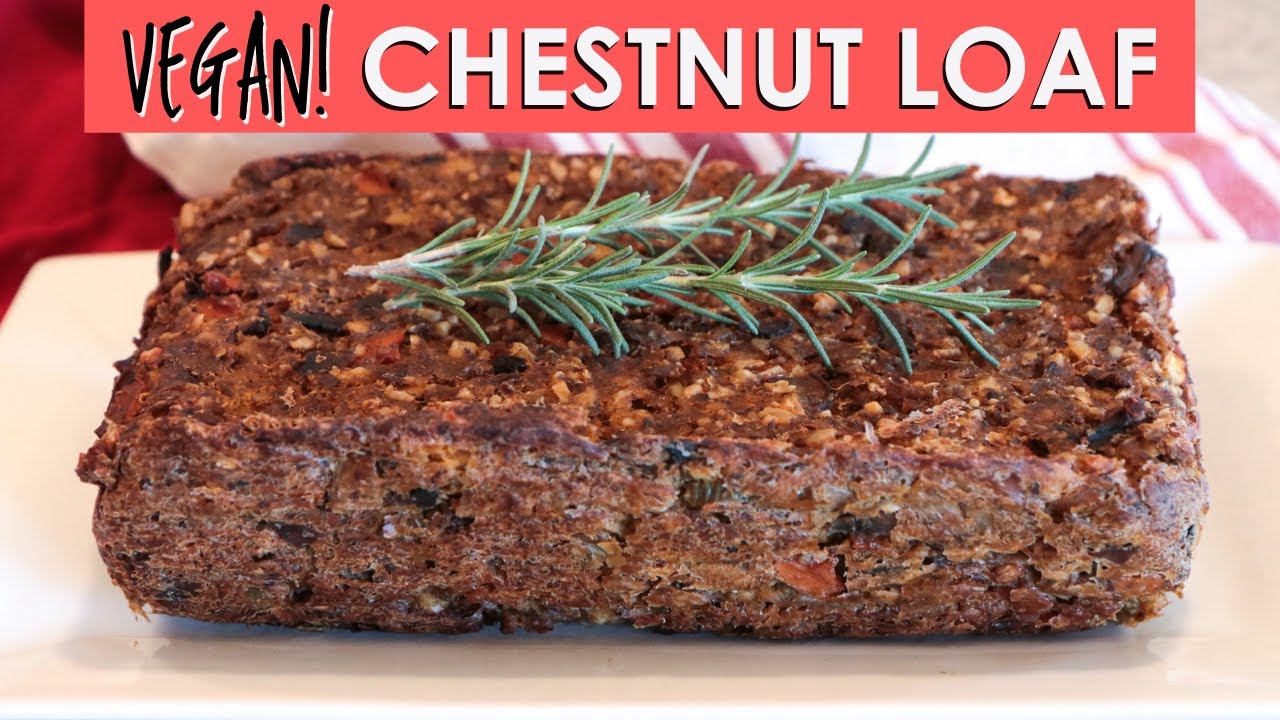 Healthy Christmas Chestnut Loaf | Vegan Oil Free Healthy Christmas Chestnut Loaf | Vegan Oil Free
