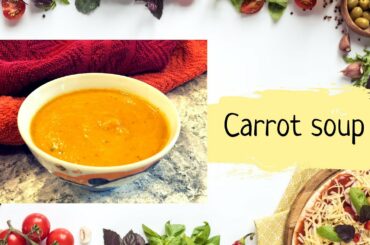 Carrot Soup | Healthy recipes for toddlers | weight gaining | winter recipes | Sara Chohan