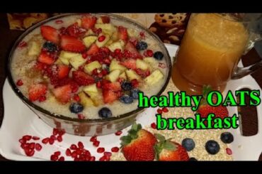 Oat Meal healthy Breakfast Recipe | delicious Oats breakfast without Milk|Oats with fruit Bites.