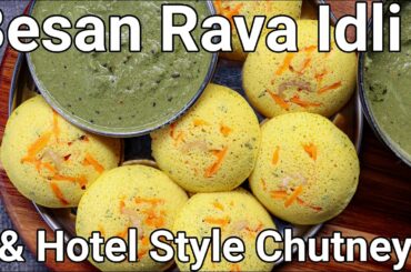 Healthy & Instant Besan Rava Idli Recipe - Soft & Spongy Idli | Rava Besan Idli For Breakfast