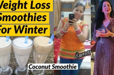 3 Weight Loss Smoothie Recipes for Winter | Smoothies Diet For Weight Loss | Fat to Fab Suman