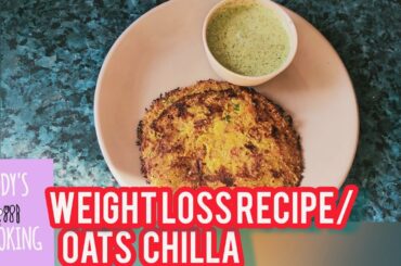 Oats Chilla for weight loss/healthy breakfast recipe