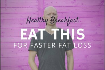 Eat THIS Healthy Breakfast Food for Faster Fat Loss (and Fewer Cravings)