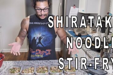Shirataki Noodle Stir-Fry: Healthy Low Calorie Meal Prep