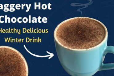 Jaggery Hot Chocolate Recipe | Quick Easy Healthy Delicious Winter Drink for Weight Loss | Hindi