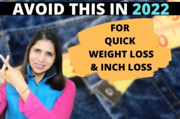 Avoid This in 2022 for Quick Weight Loss & Inch Loss | Effective Tips to Stay Healthy & Fit | Hindi