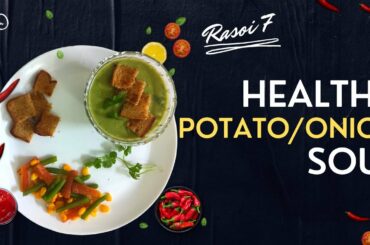 HEALTHY POTATO/ONION SOUP | HEALTHY LUNCH IDEAS IN 2 MINUTES | Rasoi 7