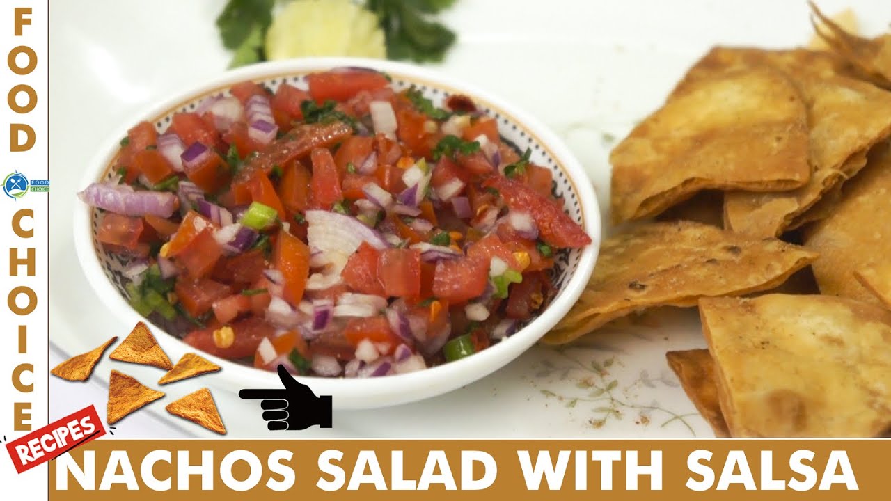 Nachos Salad With Salsa Recipe by Food Choice Nachos Salad With Salsa Recipe by Food Choice