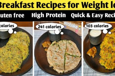 3 Breakfast recipes for weight loss | Healthy breakfast Ideas | Weight loss Roti | High protein meal