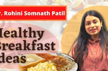 Healthy Breakfast Ideas| Breakfast recipe ideas