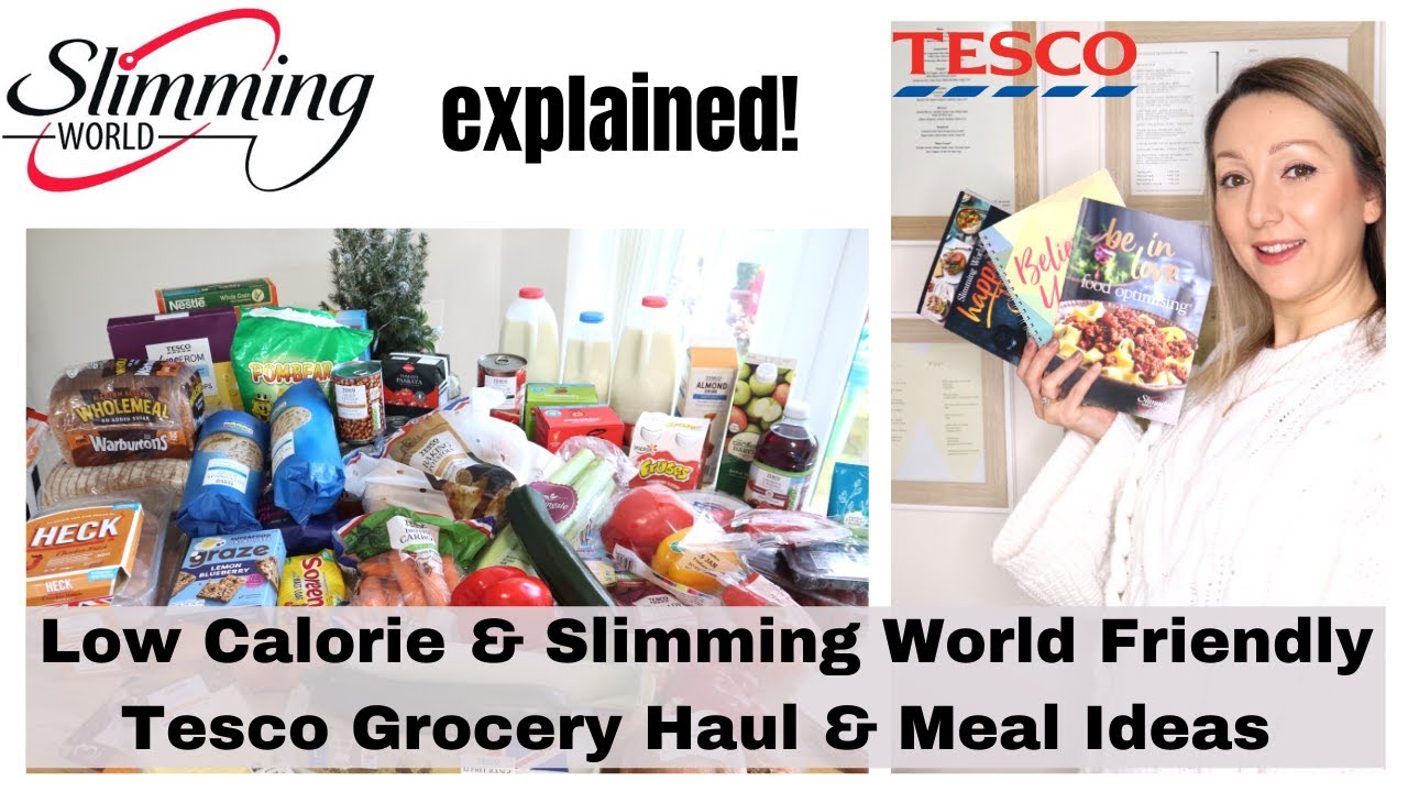 Slimming World Explained Plus Healthy Tesco Grocery Haul & Meal Ideas 2022 Slimming World Explained Plus Healthy Tesco Grocery Haul & Meal Ideas 2022