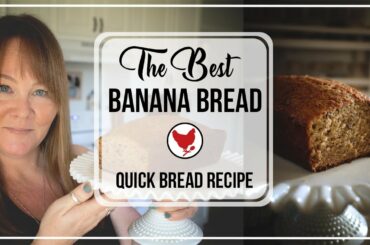 The BEST Banana Bread Recipe | A Good Life Farm
