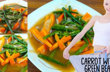 5 Minutes Healthy Recipes You Can Make For Dinner - Carrot With Green Bean - Carrot Weight Loss
