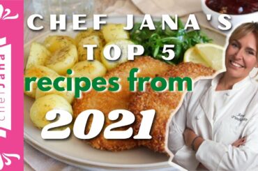 5 AMAZING RECIPES FROM 2021 THAT I ABSOLUTELY LOVE! CHEF JANA'S FAVORITES