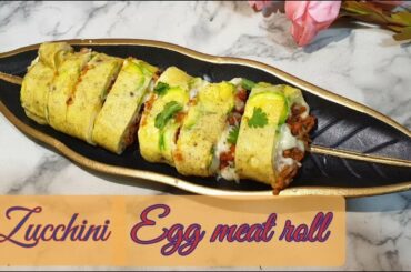 Yummy and healthy breakfast roll ||Zucchini Egg Meat Roll || zucchini recipe