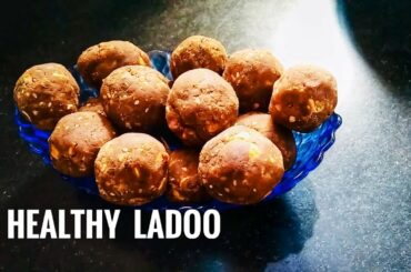 NO Sugar Healthy Ladoo | Healthy & Nutritious Snack Recipe ~ Kamal’s Homely Recipes