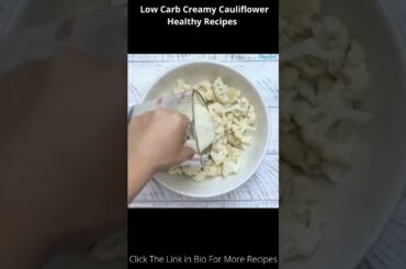 Creamy Cauliflower Healthy Recipes| Low Carb Healthy Recipes| Weight Loss Smoothies #shorts