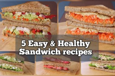 5 Easy and Healthy Sandwich recipes