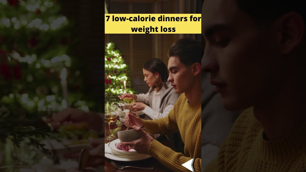 7 low-calorie dinners for weight loss. #shorts 7 low-calorie dinners for weight loss. #shorts