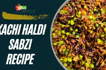 Kachi Haldi Sabzi  I Healthy Recipes by Nutritionist Harpreet Pasricha