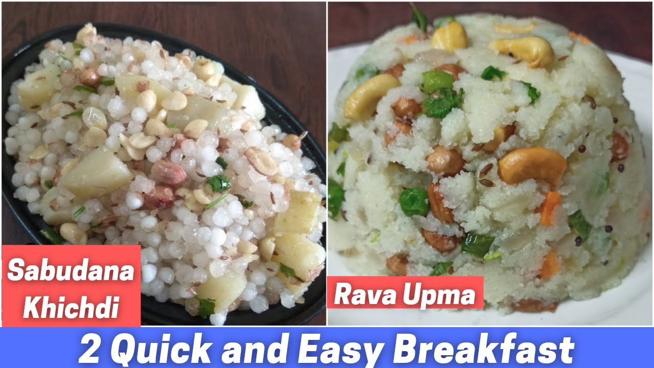 2 Quick and Easy Breakfast Recipes | Healthy Breakfast Ideas | Sabudana Khichdi & Rava Upma 2 Quick and Easy Breakfast Recipes | Healthy Breakfast Ideas | Sabudana Khichdi & Rava Upma