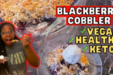 Blackberry Cobbler Recipe! EASY Vegan, Healthy, Low Carb, Sugar Free, Keto Recipe