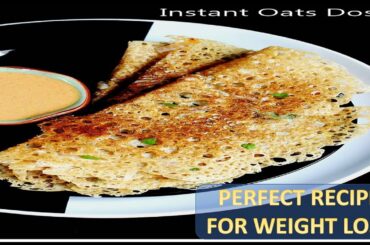 Instant Oats Dosa Recipe - Thyroid/PCOS Weight Loss - Oats Recipes For Weight Loss | Oats Recipe
