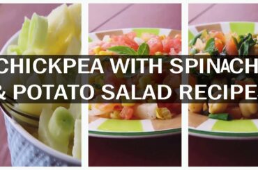 Healthy Tasty  Chickpea with Spinach & Potato Salad Recipes