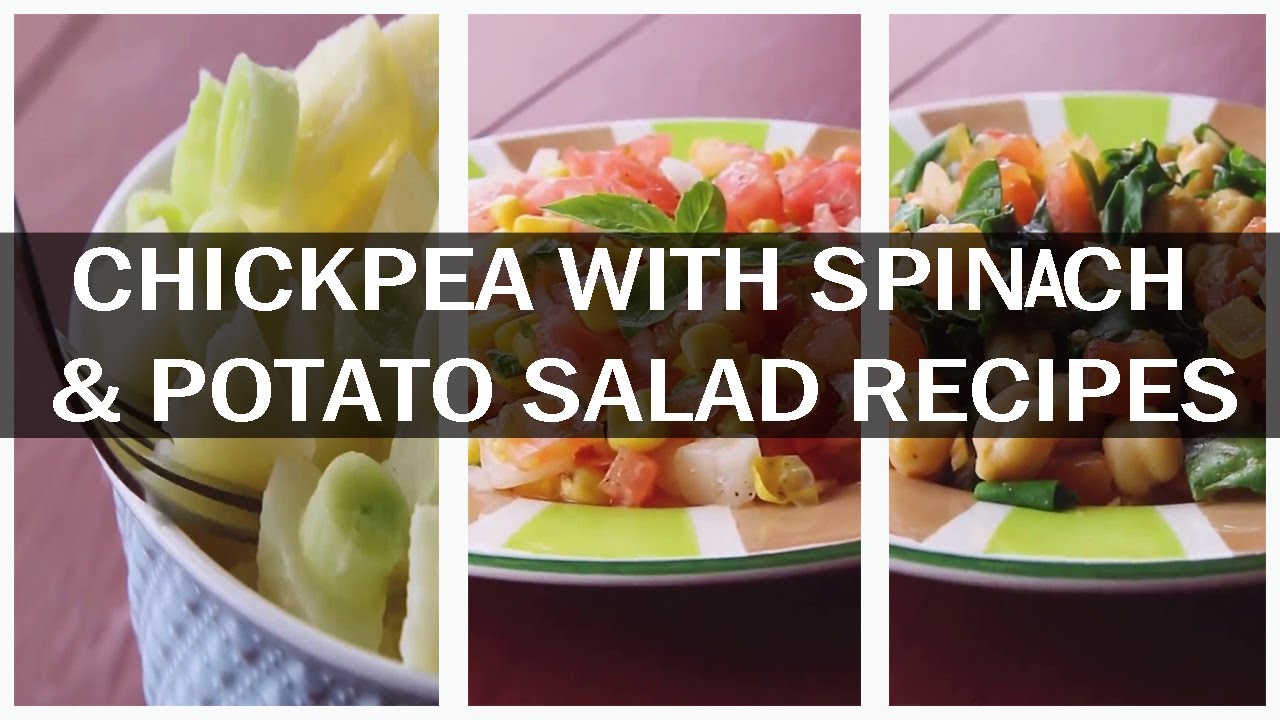 Healthy Tasty Chickpea with Spinach & Potato Salad Recipes Healthy Tasty Chickpea with Spinach & Potato Salad Recipes