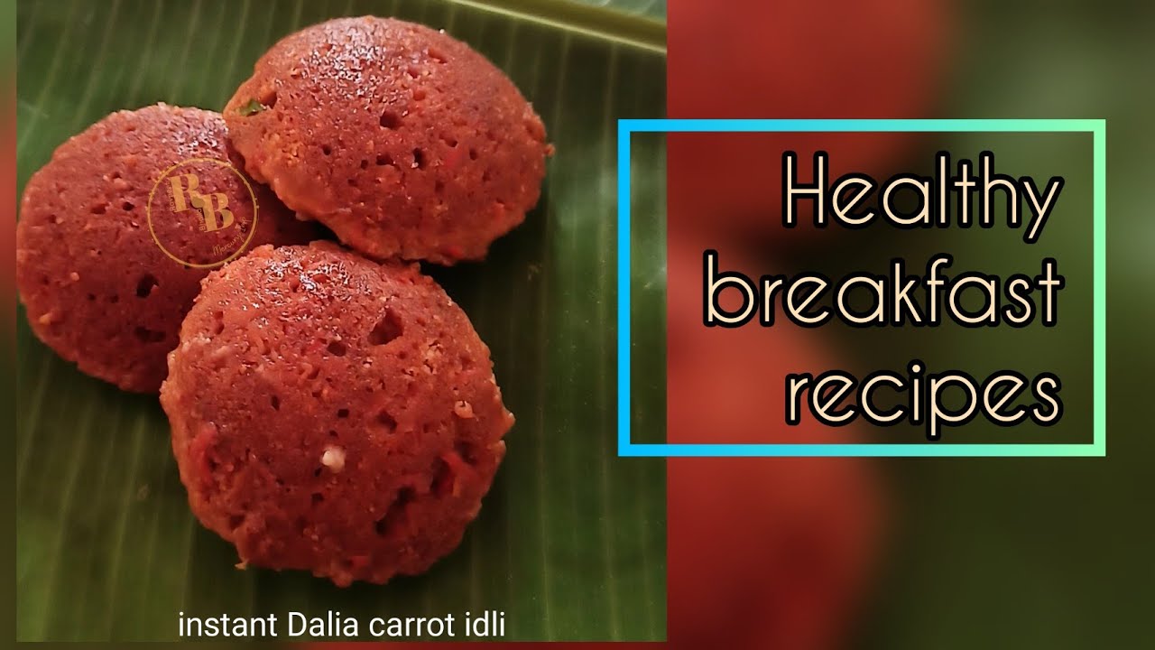 instant Dalia idli recipe for healthy breakfast (carrot idli for babies, kids, diabetics) instant Dalia idli recipe for healthy breakfast (carrot idli for babies, kids, diabetics)