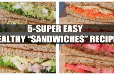 Super easy Healthy Sandwiches Recipes