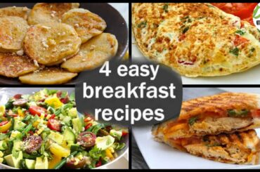 Simple breakfast | 4 easy Breakfast recipes | quick and healthy breakfast ideas | easy morning