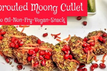 High in Protein,Rich in Omega Healthy Snacking Recipe|Zero Oil Sprouted-Moong-Tikki|Sprouts Cutlet