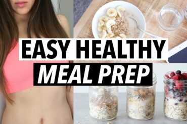 EASY HEALTHY MEAL PREP | Beginners tips, recipes + ideas!