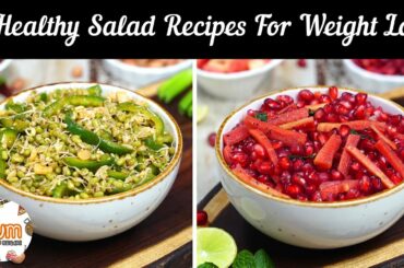 2 Healthy Salad Recipes For Weight Loss