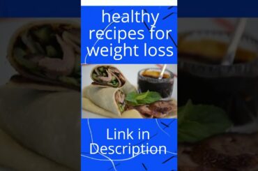 healthy recipes for weight loss #shorts#weight loss recipes breakfast, lunch and dinner#