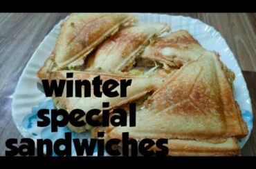 Sandwiches recipe.tasty and healthy recipe.winter special sandwich