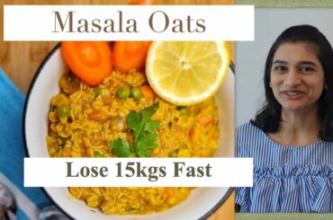 Masala Oats For Weight Loss | Quick Oats Recipe | Simple Weight Loss Recipe | Vegetable Masala Oats