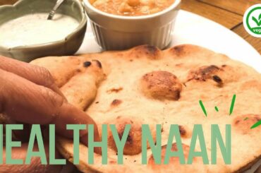 How to make healthy naan