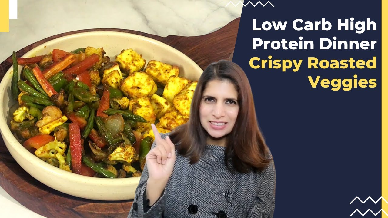 Low Carb High Protein Dinner Recipe | Crispy Roasted Veggies | Healthy Dinner for Weight Loss Low Carb High Protein Dinner Recipe | Crispy Roasted Veggies | Healthy Dinner for Weight Loss